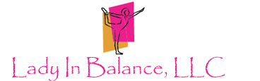 Lady In Balance, LLC - Living to Dream, Believe & Succeed One Step at a Time